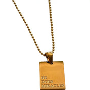 "HE DOES MIRACLES" Empowerment Necklace