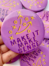Make it Make Sense - Purple & Yellow - Game Day Button