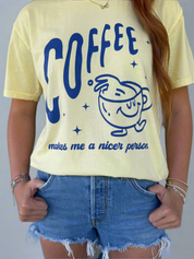 Coffee Makes Me A Nicer Person Graphic Tee