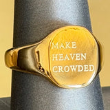 "MAKE HEAVEN CROWDED" empowerment ring