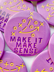 Make it Make Sense - Purple & Yellow - Game Day Button