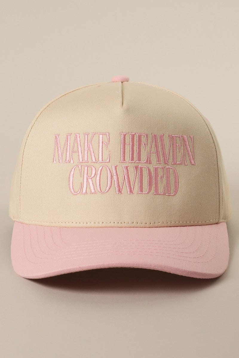 Make Heaven Crowded Hat