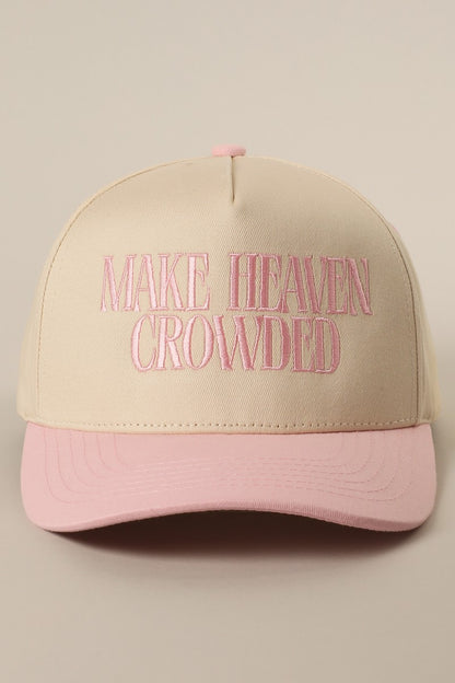 Make Heaven Crowded Hat